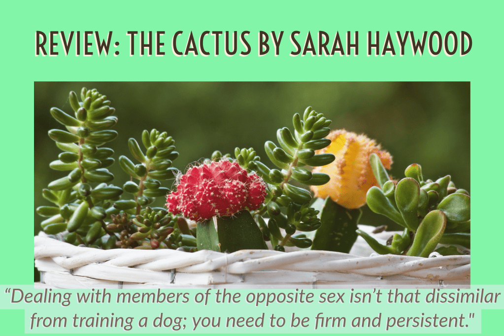Book Review: The Cactus by Sarah&nbsp;Haywood