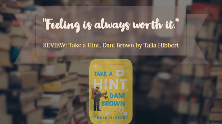 REVIEW: Take a Hint, Dani Brown by Talia&nbsp;Hibbert