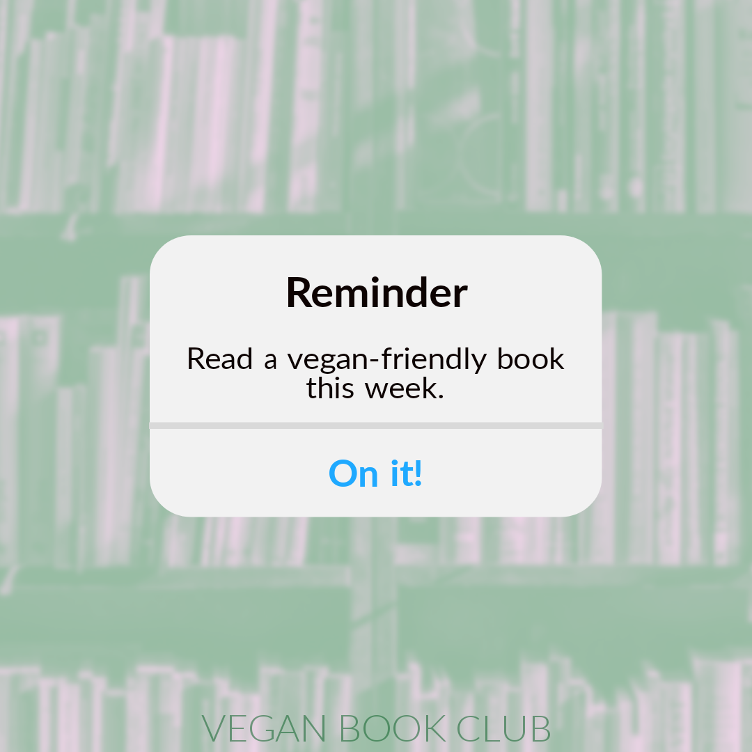 A graphic that looks like an iPhone reminder that reads "Reminder: Read a vegan-friendly book this week."